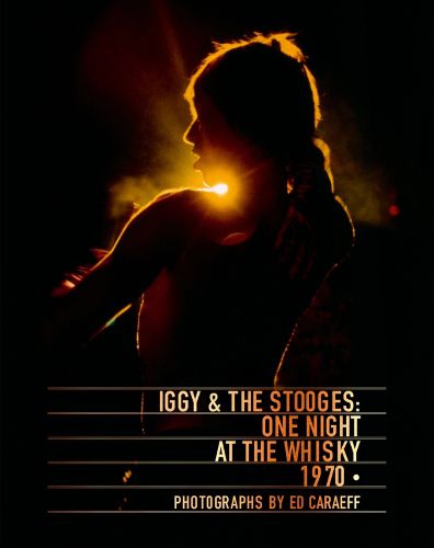 Iggy & the Stooges: One Night at the Whisky 1970