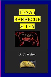 Cover image for Texas Barbecue & Tea