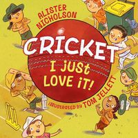 Cover image for Cricket, I Just Love It!