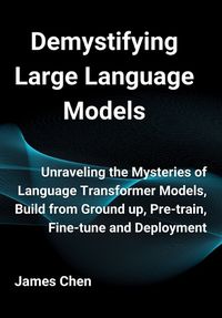 Cover image for Demystifying Large Language Models