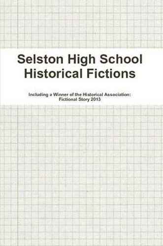 Cover image for Selston High School Historical Fictions