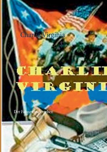 Cover image for Charlie Virginia: Der Fahne treu ergeben