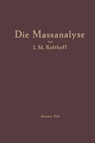 Cover image for Die Massanalyse: Zweiter Teil Die Praxis Der Massanalyse