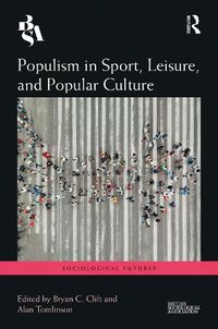 Cover image for Populism in Sport, Leisure, and Popular Culture