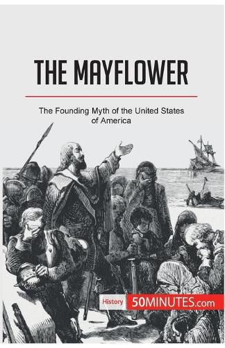 The Mayflower: The Founding Myth of the United States of America