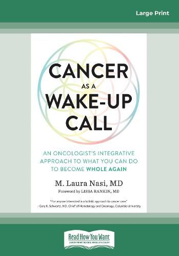 Cover image for Cancer as a Wake-Up Call: An Oncologist's Integrative Approach to What You Can Do to Become Whole Again