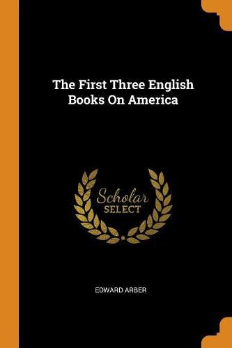 Cover image for The First Three English Books on America