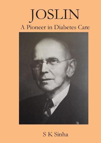 Cover image for Joslin A Pioneer in Diabetes Care