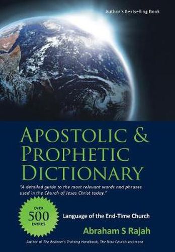 Cover image for Apostolic & Prophetic Dictionary: Language of the End-Time Church