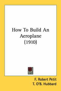 Cover image for How to Build an Aeroplane (1910)