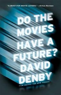 Cover image for Do the Movies Have a Future?