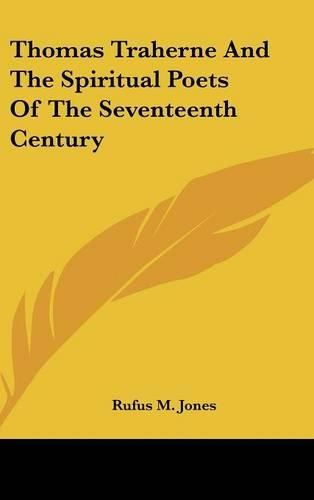 Thomas Traherne and the Spiritual Poets of the Seventeenth Century