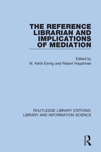 Cover image for The Reference Librarian and Implications of Mediation