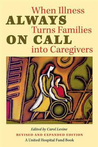 Cover image for Always on Call: When Illness Turns Families into Caregivers