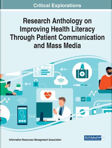 Cover image for Research Anthology on Improving Health Literacy Through Patient Communication and Mass Media