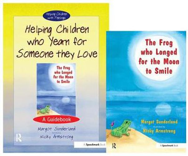 Cover image for Helping Children Who Yearn for Someone They Love & The Frog Who Longed for the Moon to Smile: Set