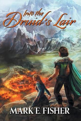 Into The Druid's Lair: Second In The Scepter and Tower Trilogy
