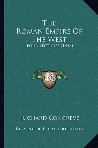 The Roman Empire of the West: Four Lectures (1855)