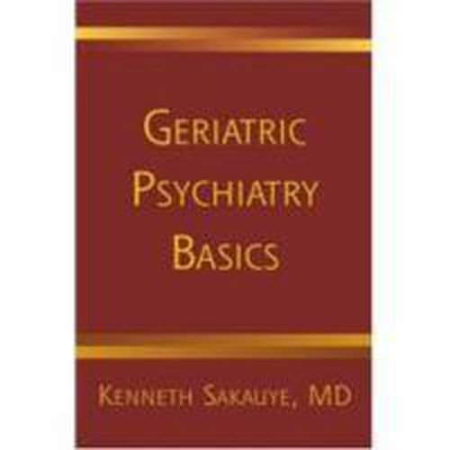 Cover image for Geriatric Psychiatry Basics