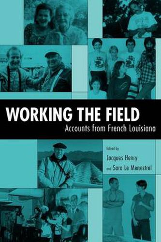 Cover image for Working the Field: Accounts from French Louisiana