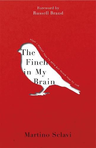 Cover image for The Finch in My Brain: How I forgot how to read but found how to live