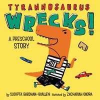 Cover image for Tyrannosaurus Wrecks!: A Preschool Story