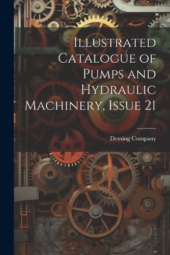 Cover image for Illustrated Catalogue of Pumps and Hydraulic Machinery, Issue 21