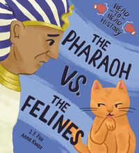 Cover image for The Pharaoh vs. the Felines