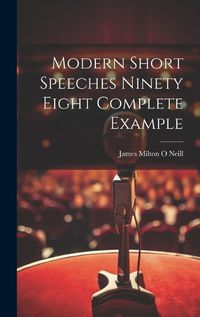 Cover image for Modern Short Speeches Ninety Eight Complete Example