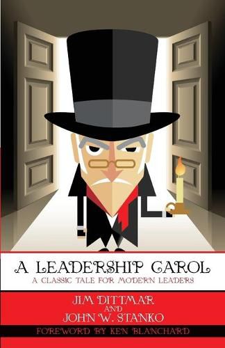 Cover image for A Leadership Carol: A Classic Tale for Modern Leaders