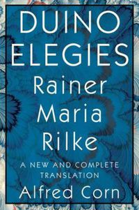Cover image for Duino Elegies: A New and Complete Translation