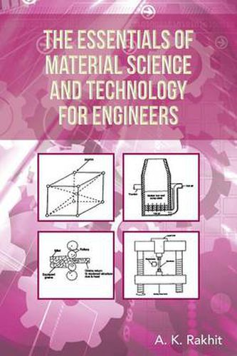 Cover image for The Essentials of Material Science and Technology for Engineers