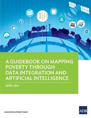 Cover image for A Guidebook on Mapping Poverty through Data Integration and Artificial Intelligence