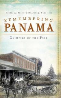 Cover image for Remembering Panama: Glimpses of the Past