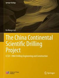 Cover image for The China Continental Scientific Drilling Project: CCSD-1 Well Drilling Engineering and Construction