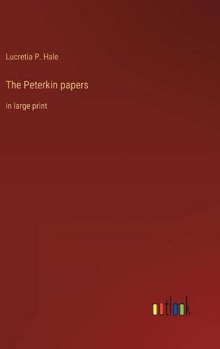 Cover image for The Peterkin papers