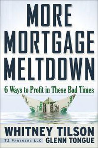 Cover image for More Mortgage Meltdown: 6 Ways to Profit in These Bad Times