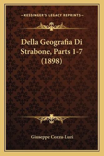 Cover image for Della Geografia Di Strabone, Parts 1-7 (1898)