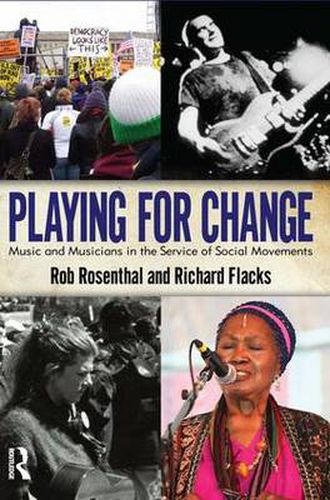 Cover image for Playing for Change: Music and Musicians in the Service of Social Movements