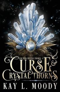 Cover image for Curse and Crystal Thorns