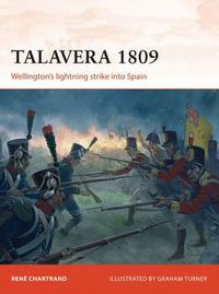 Cover image for Talavera 1809: Wellington's lightning strike into Spain