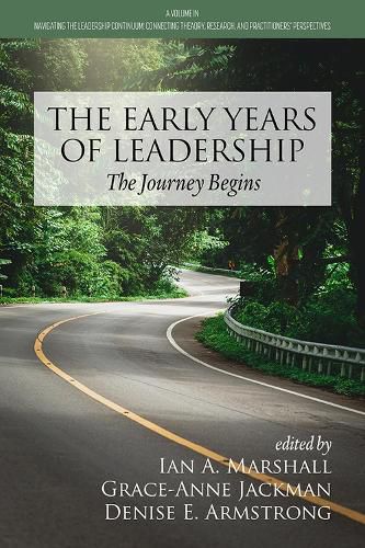 The Early Years of Leadership: The Journey Begins