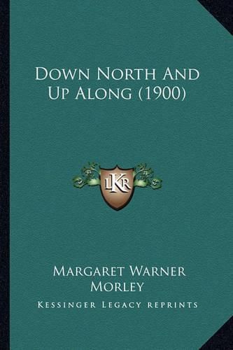 Down North and Up Along (1900)