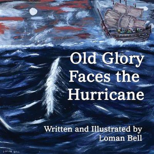 Cover image for Old Glory Faces the Hurricane