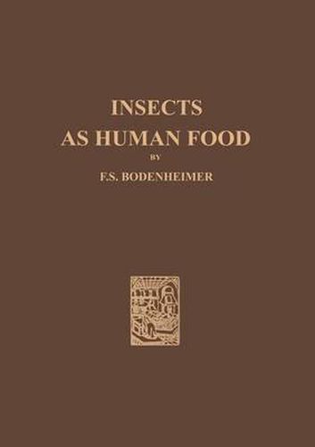 Cover image for Insects as Human Food: A Chapter of the Ecology of Man