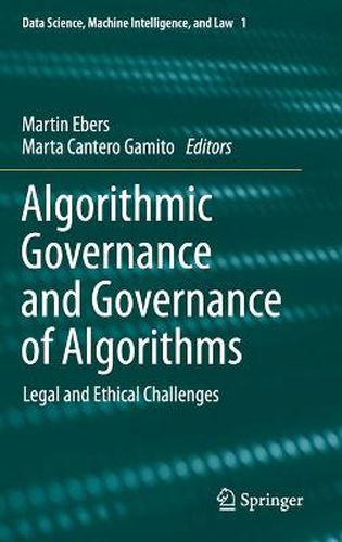 Cover image for Algorithmic Governance and Governance of Algorithms: Legal and Ethical Challenges