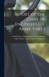 Cover image for Report of the Chief of Engineers U.S. Army, Part 1