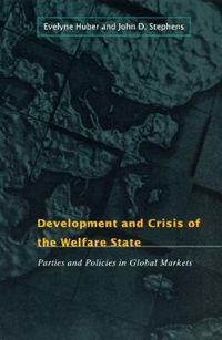 Cover image for Development and Crisis of the Welfare State: Parties and Policies in Global Markets