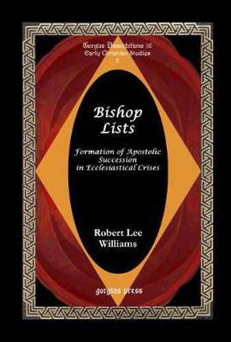 Cover image for Bishop Lists: Formation of Apostolic Succession of Bishops in Ecclesiastical Crises