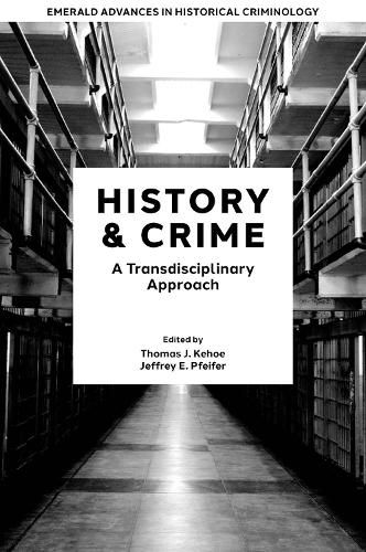 Cover image for History & Crime: A Transdisciplinary Approach